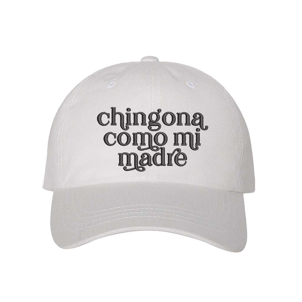 White Chingona Como Mi Madre embroidered baseball hat with bold lettering, perfect for proud and fierce Latinas embracing their roots – DSY Lifestyle