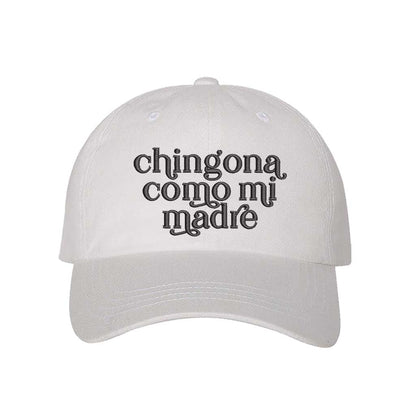 White Chingona Como Mi Madre embroidered baseball hat with bold lettering, perfect for proud and fierce Latinas embracing their roots – DSY Lifestyle