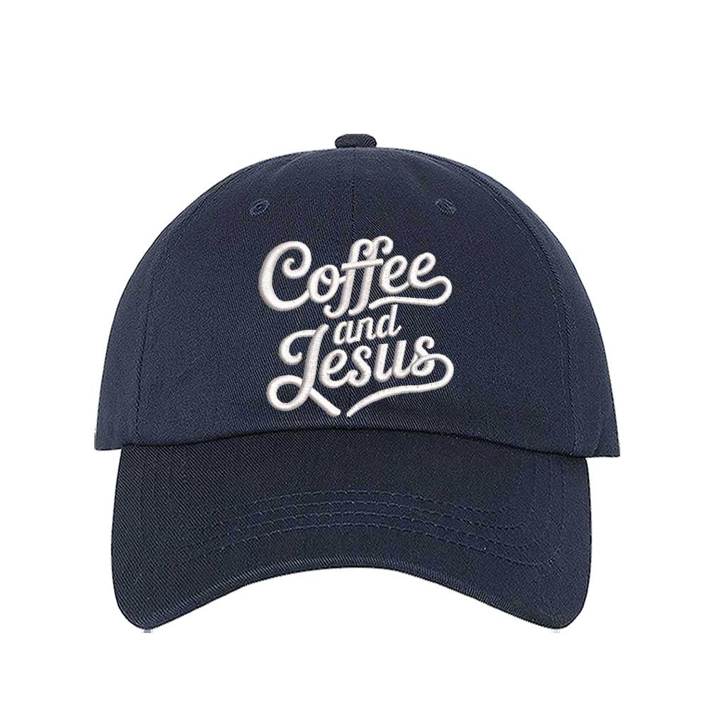 Navy Blue cotton baseball hat with the words Coffee and Jesus embroidered in a clean, professional font across the front. - DSY Lifestyle