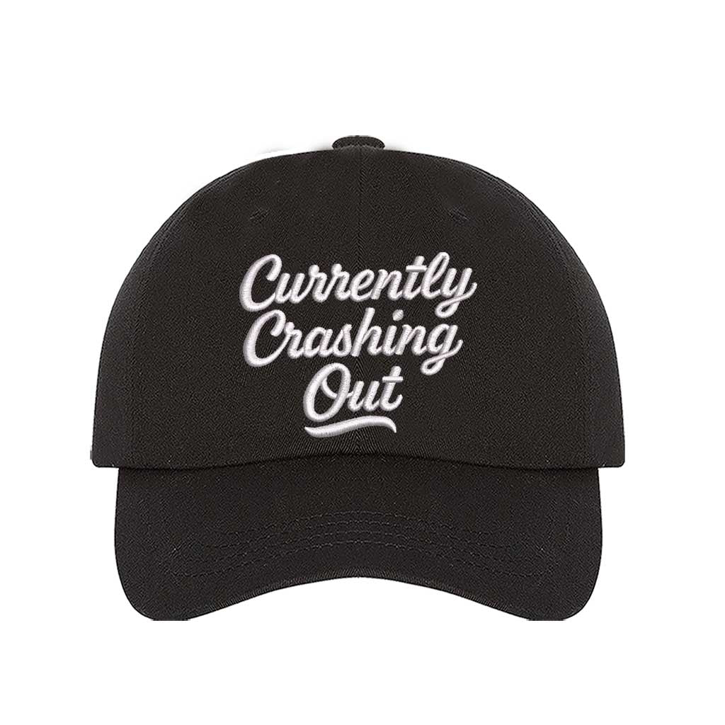Black Currently Crashing Out embroidered baseball hat. A statement baseball hat for women who love humor, comfort, and effortless everyday outfits. - DSY Lifestyle