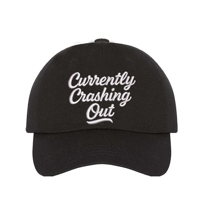 Black Currently Crashing Out embroidered baseball hat. A statement baseball hat for women who love humor, comfort, and effortless everyday outfits. - DSY Lifestyle