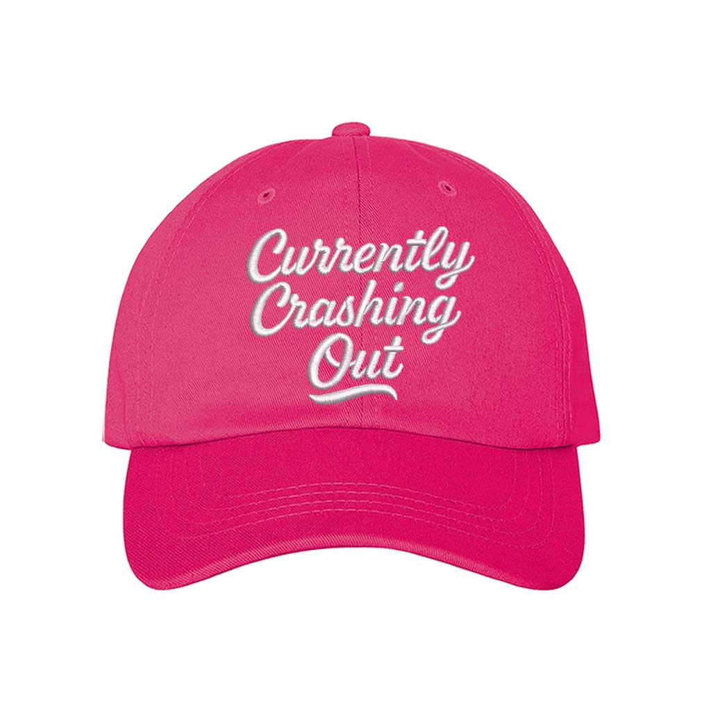 Hot Pink Currently Crashing Out embroidered baseball hat. A statement baseball hat for women who love humor, comfort, and effortless everyday outfits. - DSY Lifestyle