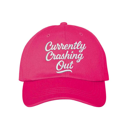Hot Pink Currently Crashing Out embroidered baseball hat. A statement baseball hat for women who love humor, comfort, and effortless everyday outfits. - DSY Lifestyle
