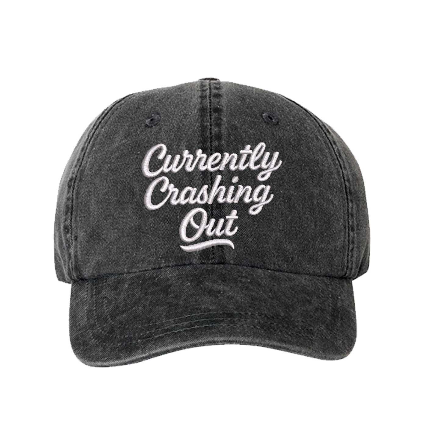 Black Currently Crashing Out Embroidered Baseball Hat – a washed, relaxed-fit statement cap designed for everyday comfort and real-life moods. Trendy, adjustable, and effortlessly stylish. - DSY Lifestyle