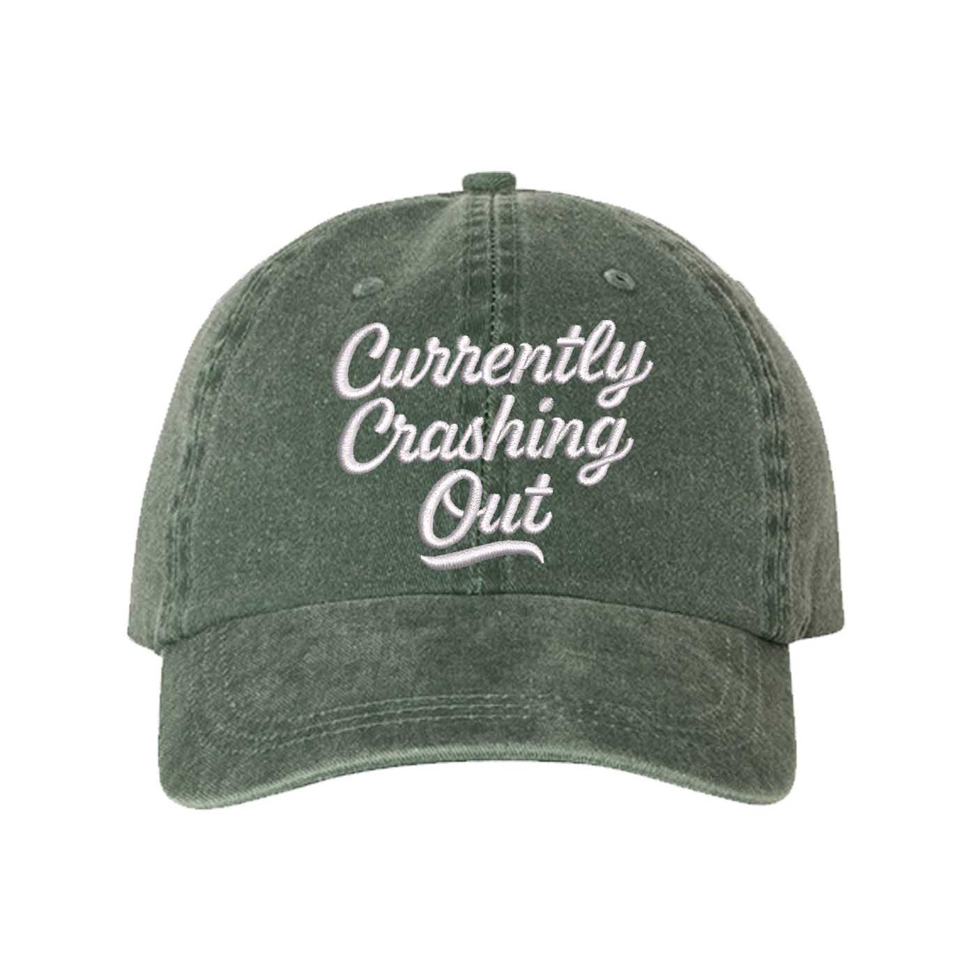 Dark Green Currently Crashing Out Embroidered Baseball Hat – a washed, relaxed-fit statement cap designed for everyday comfort and real-life moods. Trendy, adjustable, and effortlessly stylish. - DSY Lifestyle