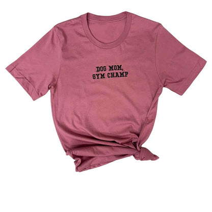 Dog Mom Gym Champ Mauve Unisex Tshirt - DSY Lifestyle