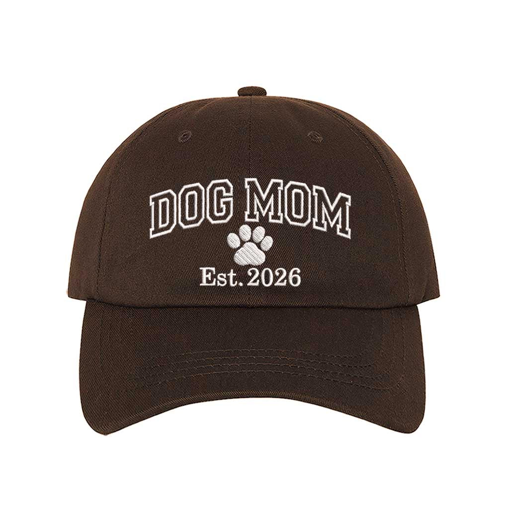 Brown Dog Mom Est. 2026 Embroidered Baseball Hat. The perfect gift for new dog owners in 2026, this premium cotton dad cap offers a comfortable, adjustable fit for every pet parent. - DSY Lifestyle