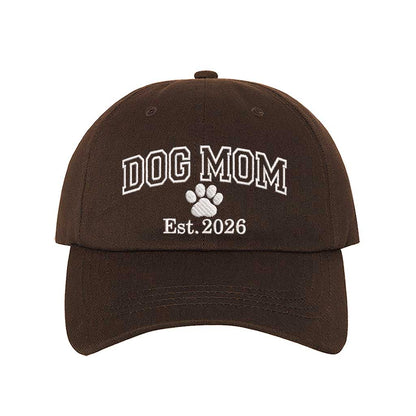 Brown Dog Mom Est. 2026 Embroidered Baseball Hat. The perfect gift for new dog owners in 2026, this premium cotton dad cap offers a comfortable, adjustable fit for every pet parent. - DSY Lifestyle