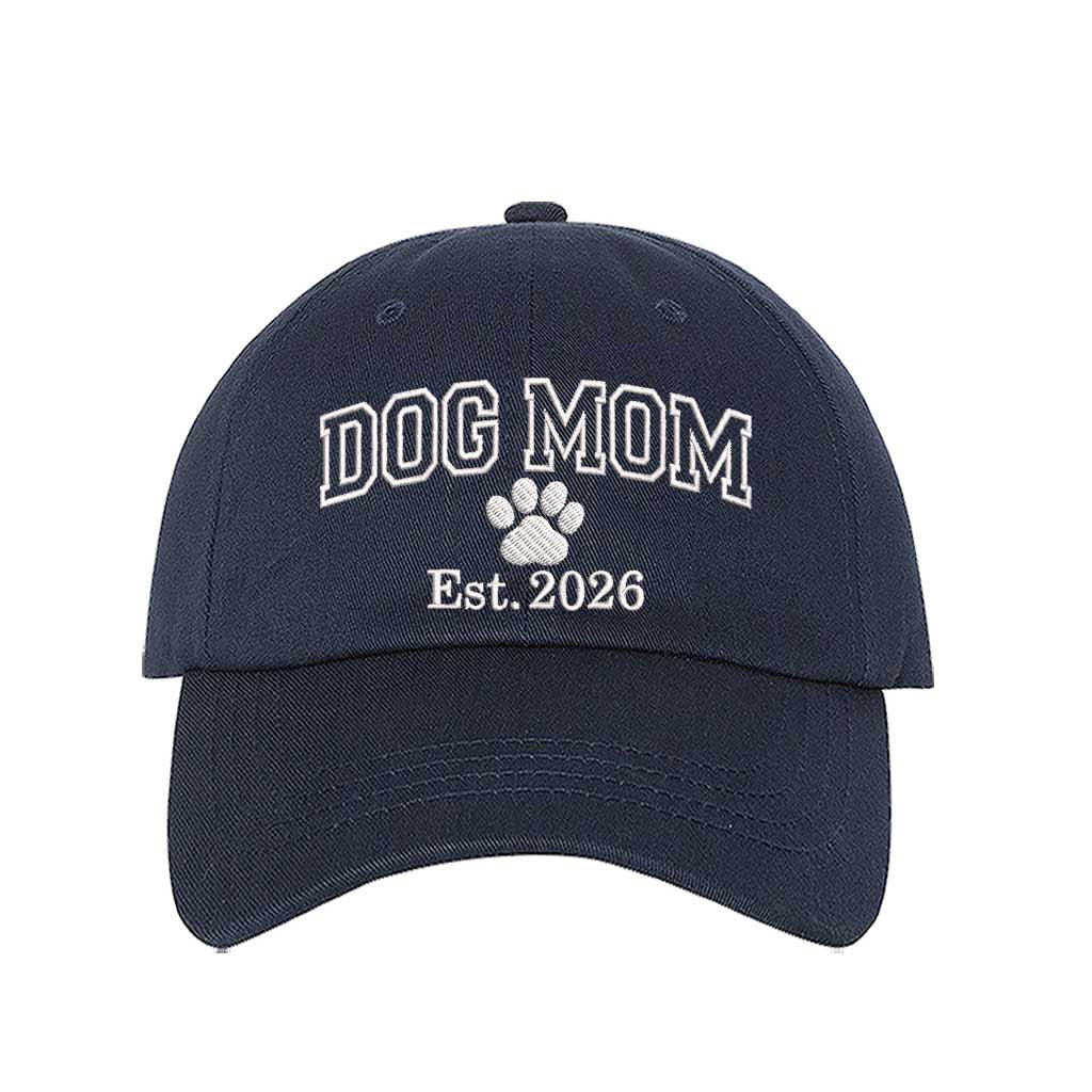 Navy Blue Dog Mom Est. 2026 Embroidered Baseball Hat. The perfect gift for new dog owners in 2026, this premium cotton dad cap offers a comfortable, adjustable fit for every pet parent. - DSY Lifestyle
