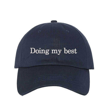 Navy Blue close-up view of a DSY Lifestyle cotton baseball hat featuring the words Doing My Best in detailed professional embroidery. - DSY Lifestyle