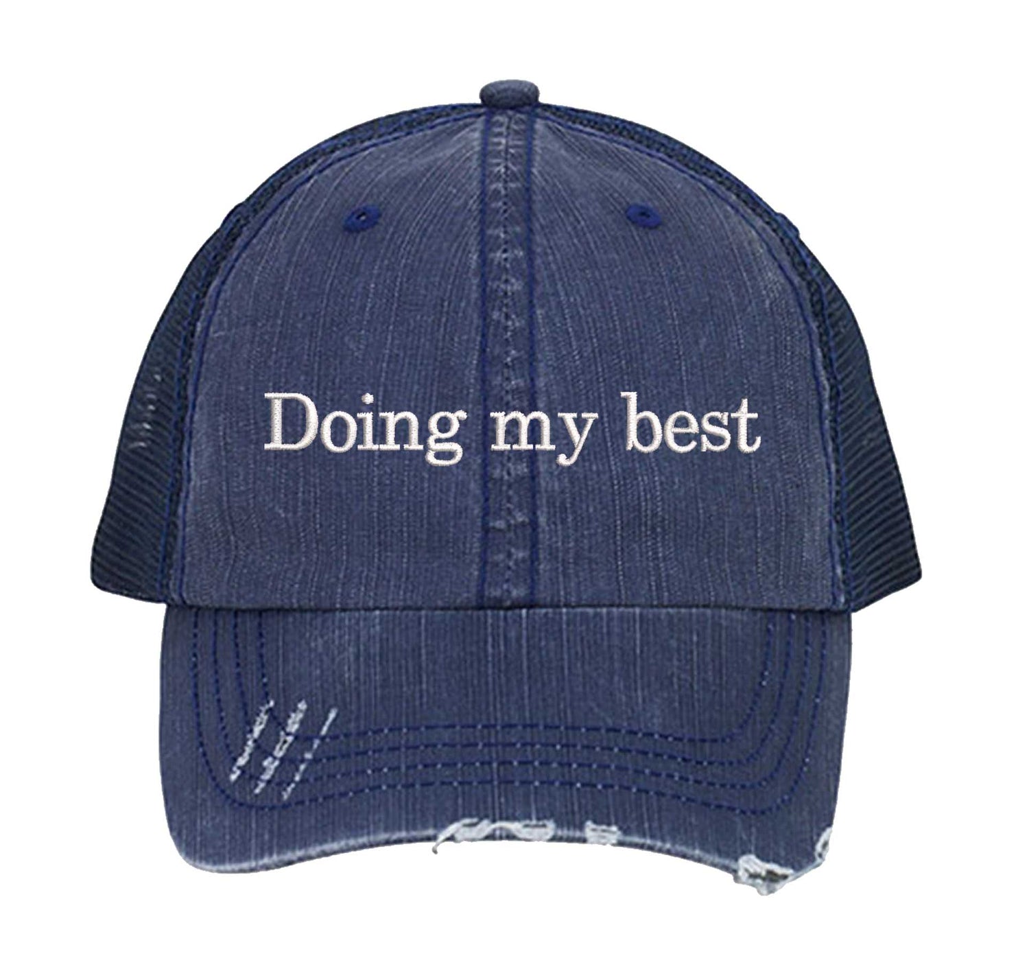 Navy Blue Doing My Best Distressed Trucker Hat. This premium vintage-style cap is the perfect gift for the unapologetically bold, featuring a breathable mesh back and custom embroidery. - DSY Lifestyle