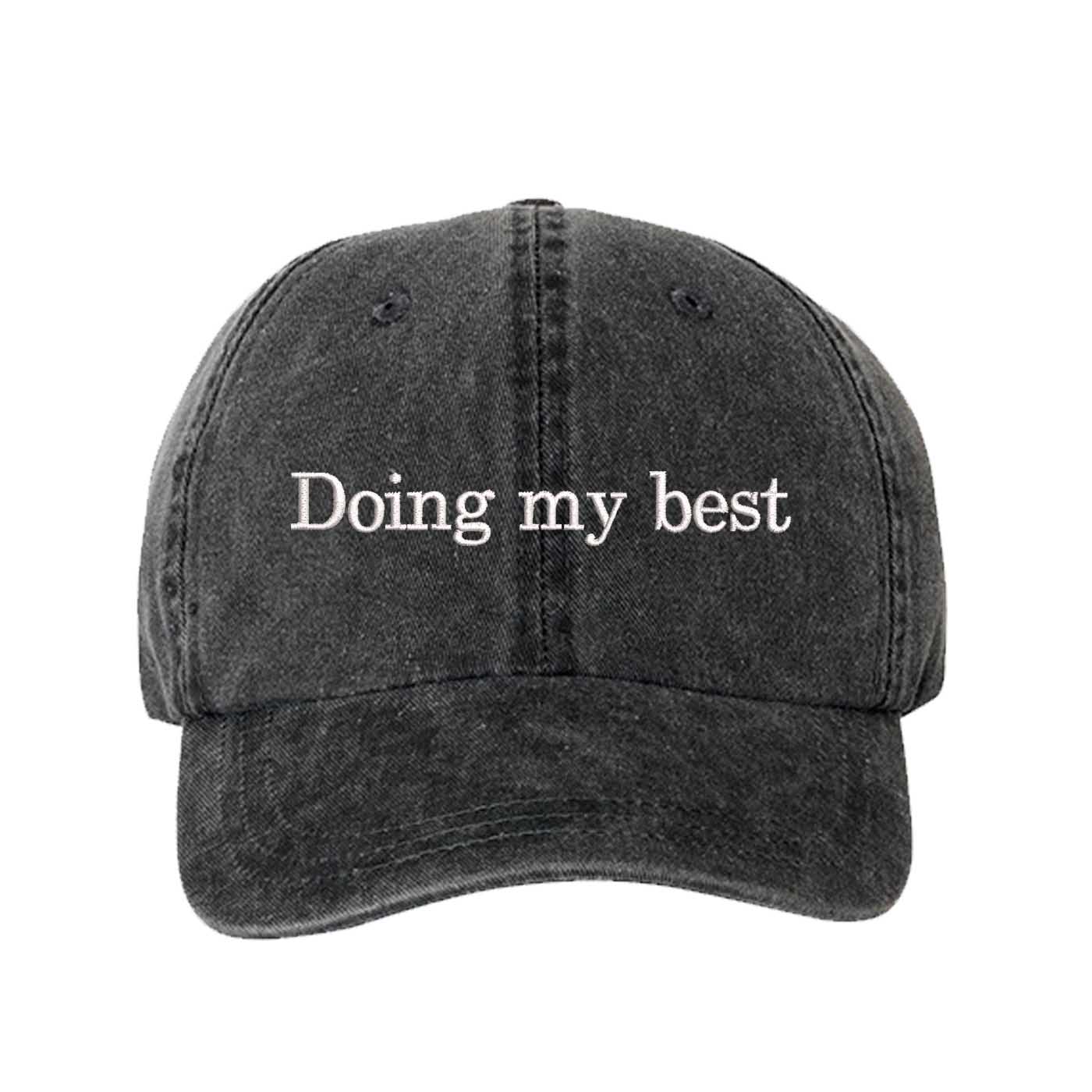 Black Doing My Best Washed Statement Baseball Hat – a washed, relaxed-fit statement cap designed for everyday comfort and real-life moods. Trendy, adjustable, and effortlessly stylish. - DSY Lifestyle