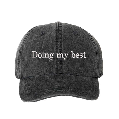Black Doing My Best Washed Statement Baseball Hat – a washed, relaxed-fit statement cap designed for everyday comfort and real-life moods. Trendy, adjustable, and effortlessly stylish. - DSY Lifestyle