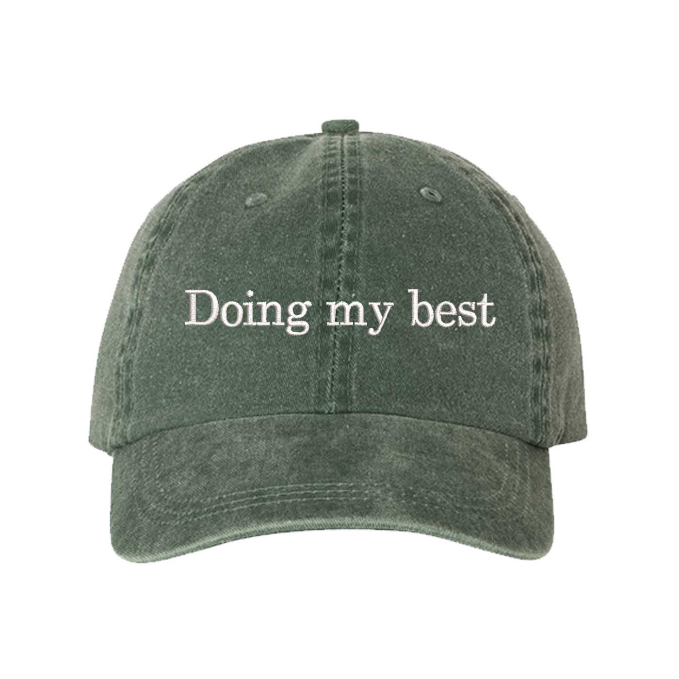 Dark Green Doing My Best Washed Statement Baseball Hat – a washed, relaxed-fit statement cap designed for everyday comfort and real-life moods. Trendy, adjustable, and effortlessly stylish. - DSY Lifestyle