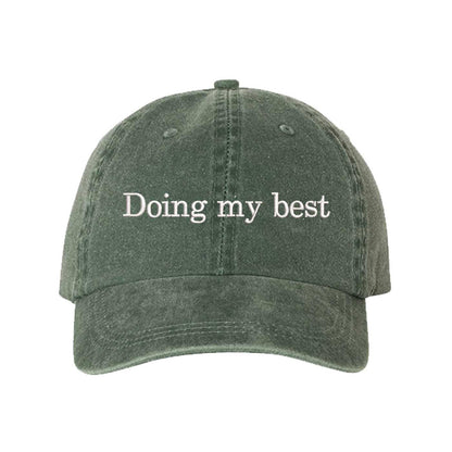 Dark Green Doing My Best Washed Statement Baseball Hat – a washed, relaxed-fit statement cap designed for everyday comfort and real-life moods. Trendy, adjustable, and effortlessly stylish. - DSY Lifestyle