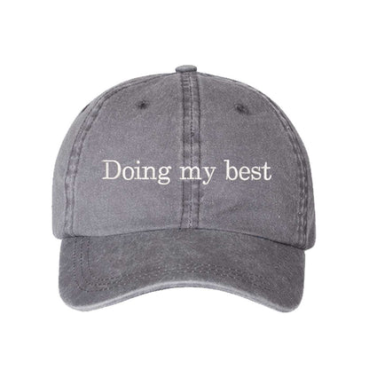 Gray Doing My Best Washed Statement Baseball Hat – a washed, relaxed-fit statement cap designed for everyday comfort and real-life moods. Trendy, adjustable, and effortlessly stylish. - DSY Lifestyle