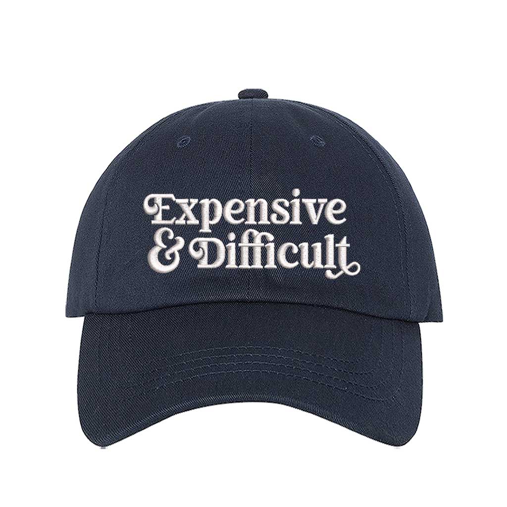 Navy baseball hat embroidered with the phrase  expensive and difficult-DSY Lifestyle
