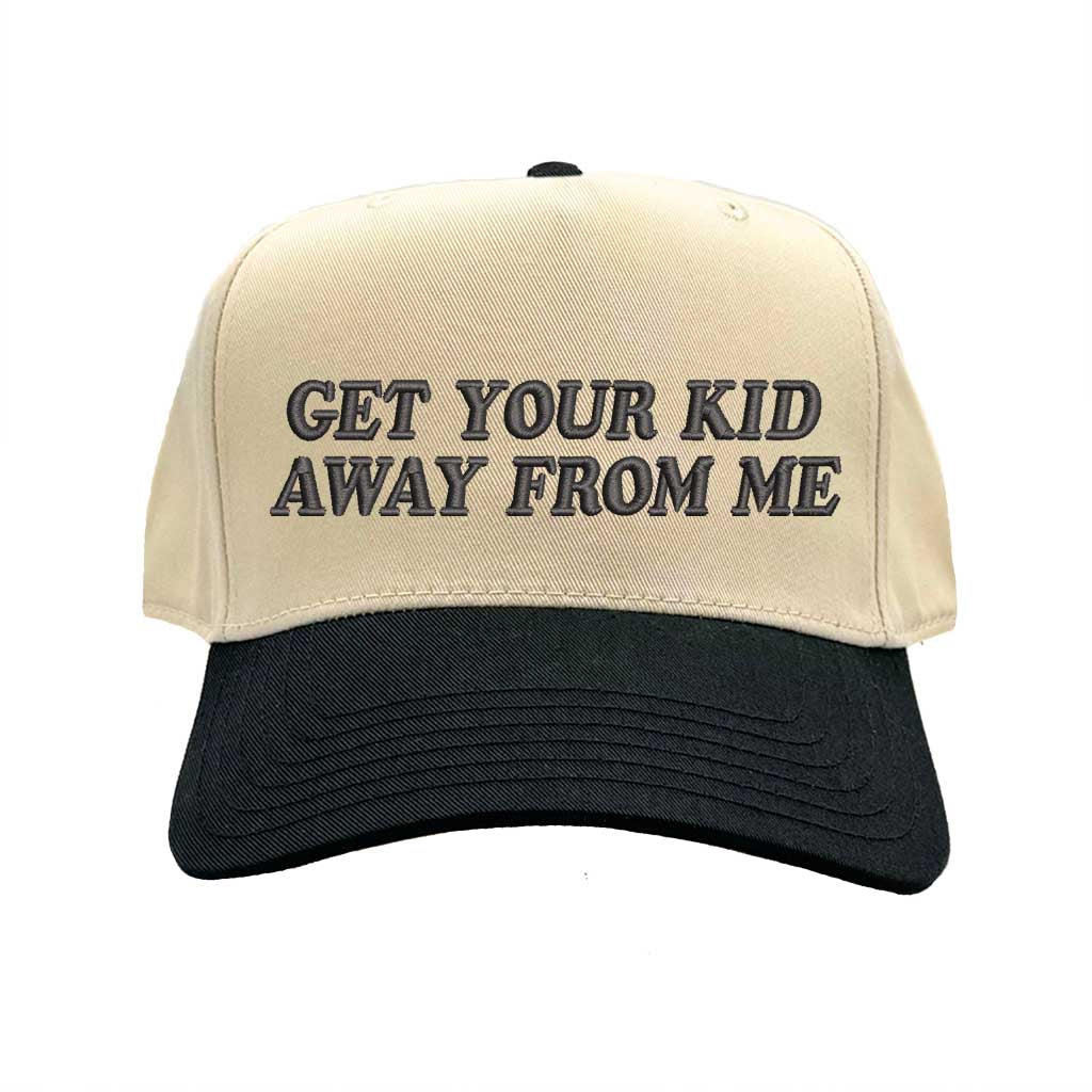 Natural Black Funny two-tone 5-panel baseball hat with “Get Your Kid Away From Me” slogan, adjustable unisex cap for everyday wear. DSY Lifestyle.
