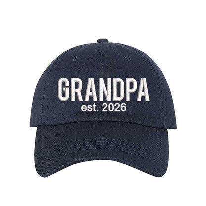 Navy Blue Grandpa Est. 2026 Baseball Hat featuring bold white embroidery on a premium dad cap; a stylish 2026 announcement gift for new grandfathers by DSY Lifestyle.