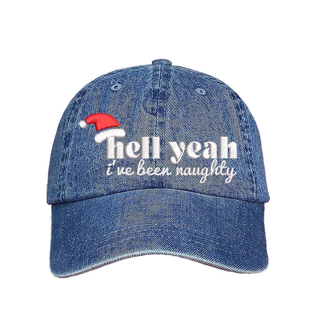 Light Denim Hell Yeah I’ve Been Naughty Embroidered Baseball Hat featuring bold statement embroidery, curved brim, and adjustable hook and loop closure – DSY Lifestyle