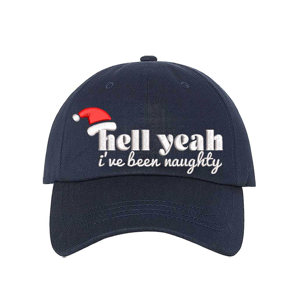Navy Blue Hell Yeah I’ve Been Naughty Embroidered Baseball Hat featuring bold statement embroidery, curved brim, and adjustable hook and loop closure – DSY Lifestyle