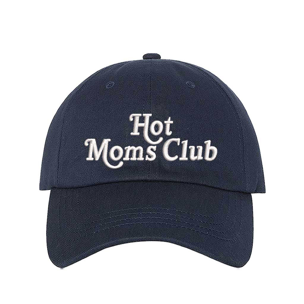 Navy Blue Hot Moms Club embroidered baseball hat, perfect for stylish and confident mamas who want to make a statement – DSY Lifestyle