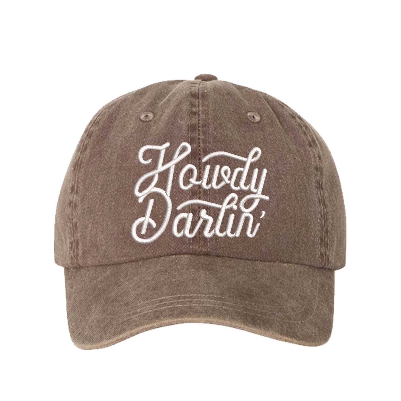 Chocolate Brown close-up of the DSY Lifestyle washed cotton baseball hat with "Howdy Darlin’" embroidered on the front. - DSY Lifestyle