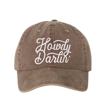 Chocolate Brown close-up of the DSY Lifestyle washed cotton baseball hat with "Howdy Darlin’" embroidered on the front. - DSY Lifestyle
