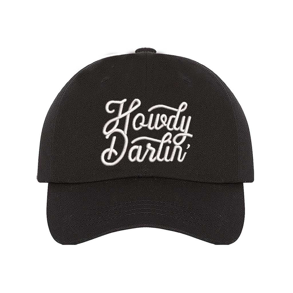 Black baseball hat embroidered with the phrase howdy darlin-DSY Lifestyle