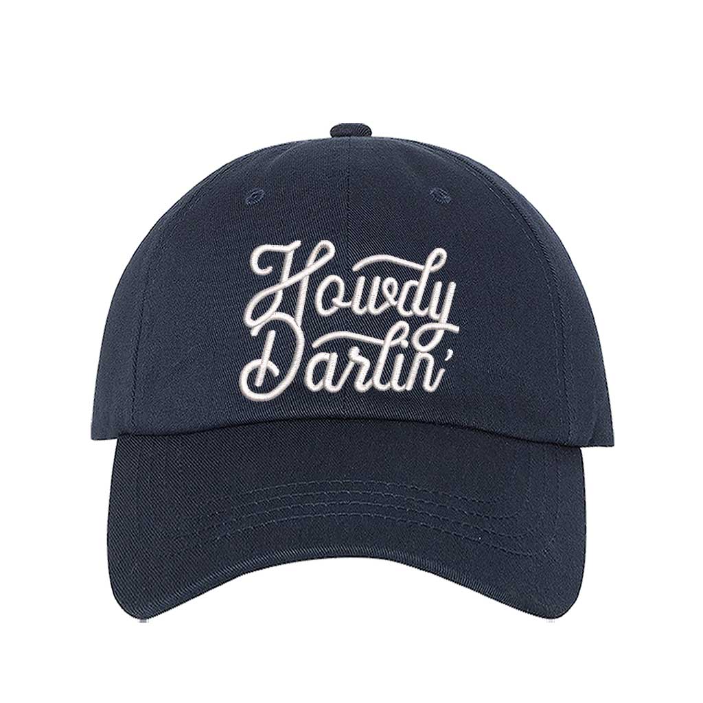 Navy baseball hat embroidered with the phrase howdy darlin-DSY Lifestyle