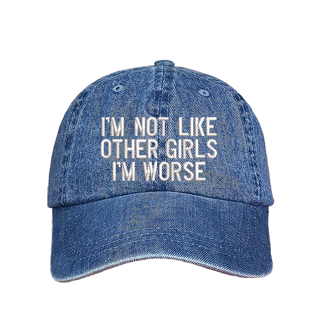 Denim baseball hat embroidered with the phrase im not like other girls im worse- DSY Lifestyle