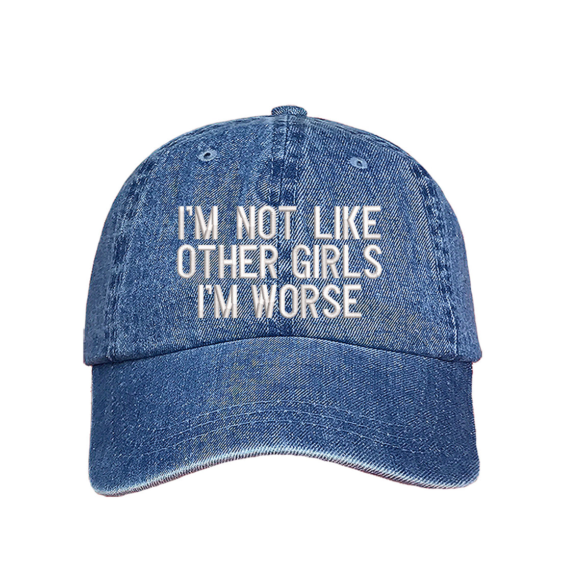Denim baseball hat embroidered with the phrase im not like other girls im worse- DSY Lifestyle