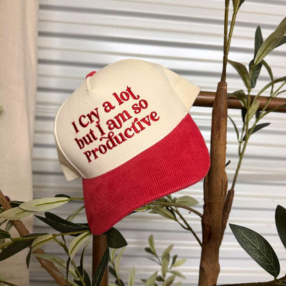 I Cry a Lot But I’m So Productive Corduroy Baseball Hat