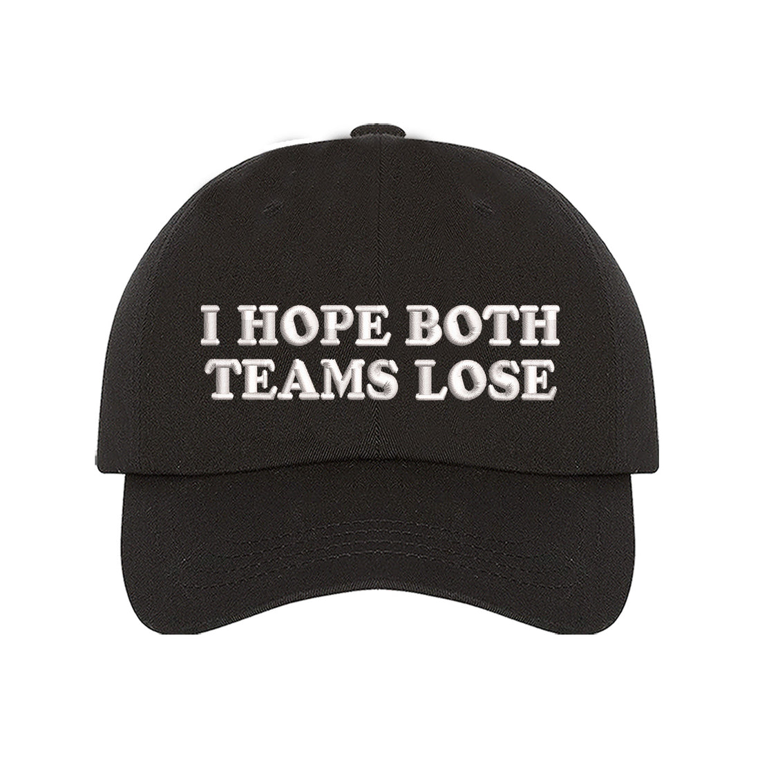 I Hope Both Teams Lose Baseball Hat