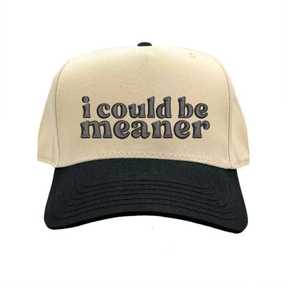 Natural Black I Could Be Meaner embroidered two-tone 5-panel baseball hat with curved brim and adjustable strap; a bold streetwear statement piece. DSY Lifestyle.