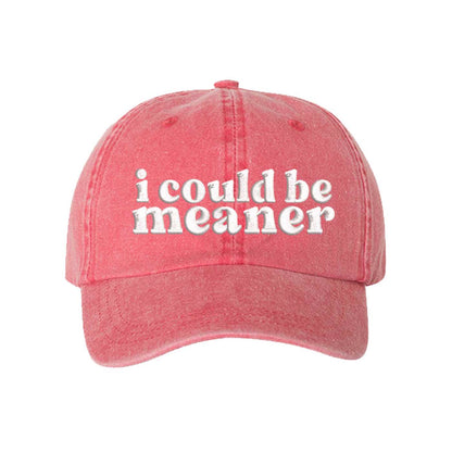 Red DSY Lifestyle washed cotton baseball hat featuring the phrase I Could Be Meaner in bold, professional embroidery. - DSY Lifestyle