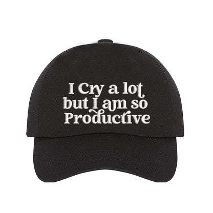 Black I Cry A Lot But I Am So Productive Embroidered Baseball Hat in cotton with curved brim and hook and loop closure. - DSY Lifestyle.