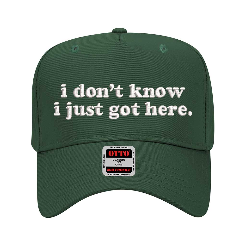 Forest Green solid 5 panel baseball hat embroidered with the phrase i don&