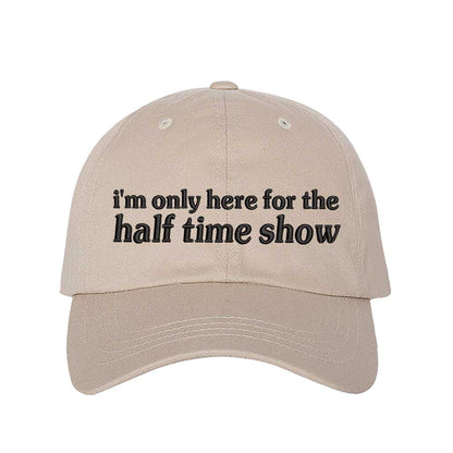 Stone I’m Only Here for the Halftime Show Baseball Hat, a playful statement hat for fun-loving fans and bold vibes. DSY Lifestyle.