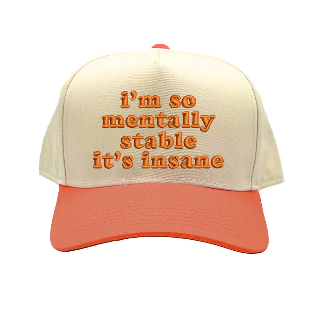 Natural Orange “I’m So Mentally Stable It’s Insane” two-tone 5-panel baseball hat featuring bold embroidery, adjustable strap, and streetwear style for men and women. - DSY Lifestyle.