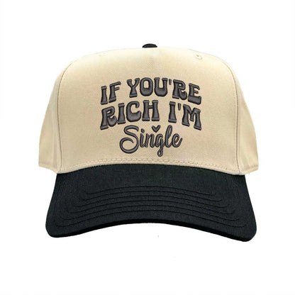 Natural Black “If You Are Rich I Am Single” embroidered on a trendy two-tone 5-panel adjustable baseball hat in premium cotton, designed for bold, fashion-forward individuals. DSY Lifestyle.