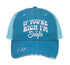 Aqua If You Are Rich I am Single Distressed Trucker Hat. This premium vintage-style cap is the perfect gift for the unapologetically bold, featuring a breathable mesh back and custom embroidery. - DSY Lifestyle