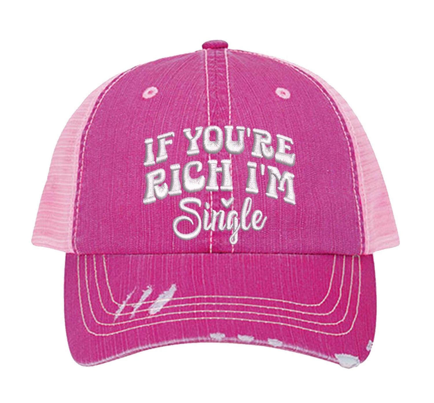 HOT Pink If You Are Rich I am Single Distressed Trucker Hat. This premium vintage-style cap is the perfect gift for the unapologetically bold, featuring a breathable mesh back and custom embroidery. - DSY Lifestyle