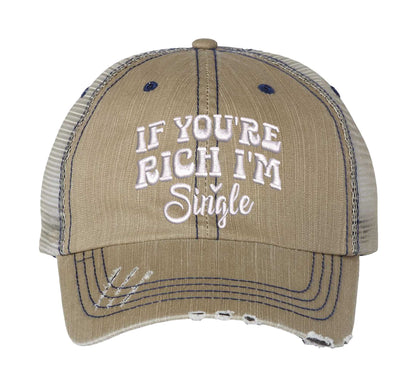 Khaki If You Are Rich I am Single Distressed Trucker Hat. This premium vintage-style cap is the perfect gift for the unapologetically bold, featuring a breathable mesh back and custom embroidery. - DSY Lifestyle