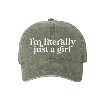 Olive I’m Literally Just A Girl washed cotton baseball hat with a soft finish and high-density white embroidery by DSY Lifestyle. - DSY Lifestyle