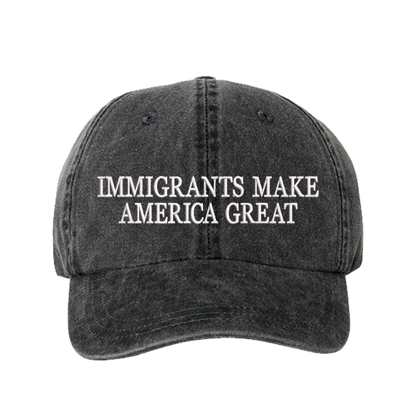 Black DSY Lifestyle washed cotton baseball hat featuring the phrase Immigrants Make America Again in bold, professional embroidery. - DSY Lifestyle