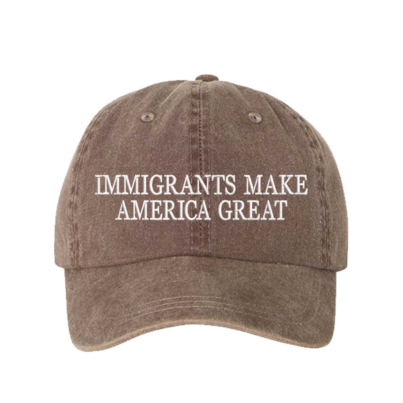 Chocolate Brown DSY Lifestyle washed cotton baseball hat featuring the phrase Immigrants Make America Again in bold, professional embroidery. - DSY Lifestyle