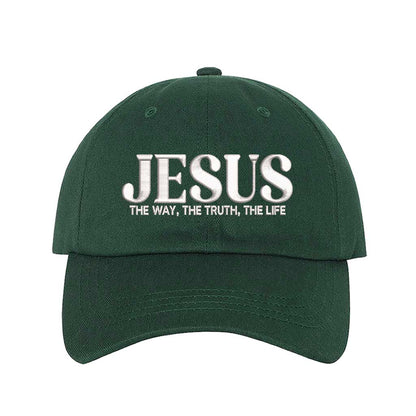 Forest Green Jesus The Way The Truth The Life 3D Puff Baseball Hat featuring bold white 3D raised embroidery on a structured cotton cap; a premium scripture statement piece by DSY Lifestyle.
