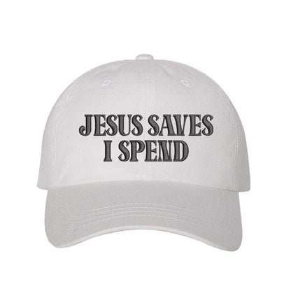 Jesus Saves I Spend Embroidered Baseball Hat | Funny Christian Hat