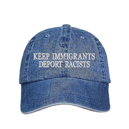 Light Denim Keep Immigrants Deport Racists Embroidered Baseball Hat featuring bold statement embroidery, classic baseball cap design, and hook-and-loop or snapback closure – DSY Lifestyle
